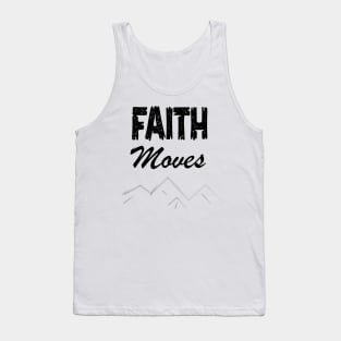 FAITH MOVES MOUNTAIN Tank Top